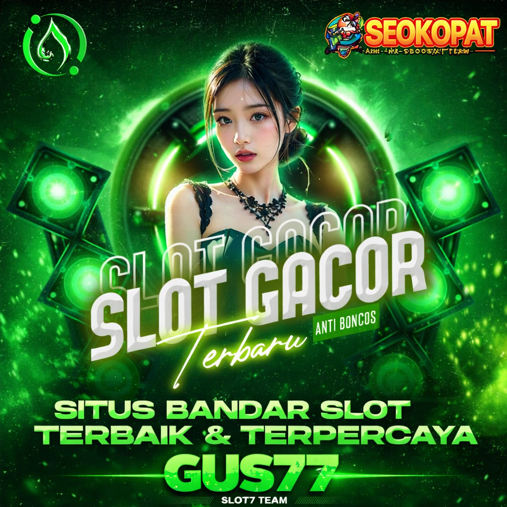 GUS77 - Blog Resmi Layanan Deposit 10k Gacor Terpercaya